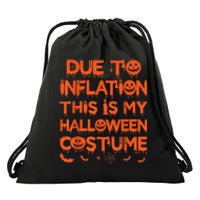 Due To Inflation This Is My Halloween Costume Drawstring Bag