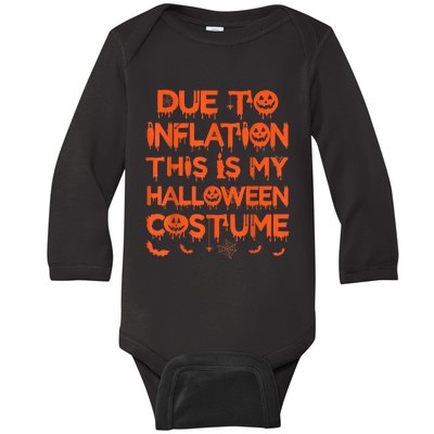 Due To Inflation This Is My Halloween Costume Baby Long Sleeve Bodysuit