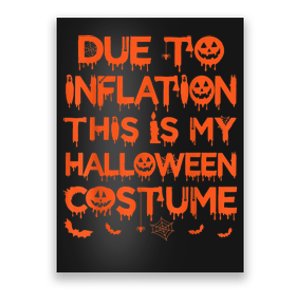 Due To Inflation This Is My Halloween Costume Poster