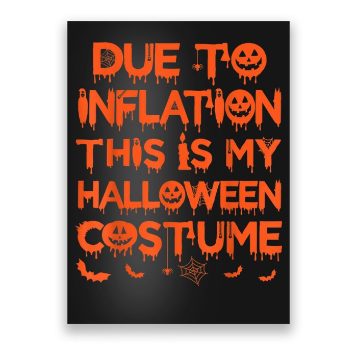 Due To Inflation This Is My Halloween Costume Poster