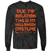 Due To Inflation This Is My Halloween Costume Tie-Dye Long Sleeve Shirt