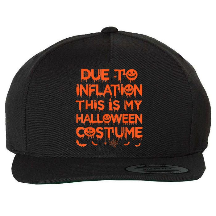 Due To Inflation This Is My Halloween Costume Wool Snapback Cap