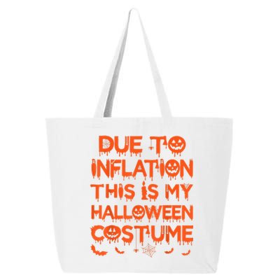 Due To Inflation This Is My Halloween Costume 25L Jumbo Tote