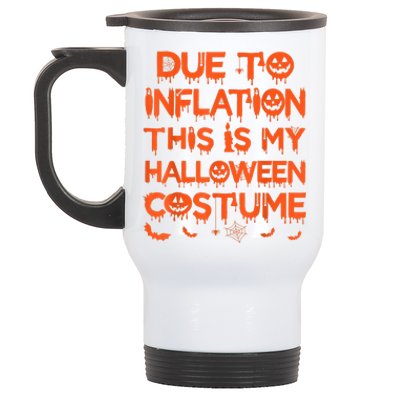 Due To Inflation This Is My Halloween Costume Stainless Steel Travel Mug