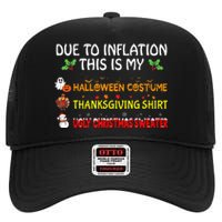 Due To Inflation This Is My Halloween Thanksgiving Christmas High Crown Mesh Back Trucker Hat