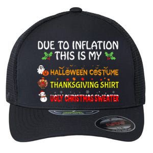 Due To Inflation This Is My Halloween Thanksgiving Christmas Flexfit Unipanel Trucker Cap