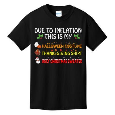 Due To Inflation This Is My Halloween Thanksgiving Christmas Kids T-Shirt