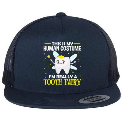 Dentist This Is My Hu Costume Im Really A Tooth Fairy Gift Flat Bill Trucker Hat