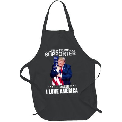 Donald Trump I’m A Trump Supporter Because I Love America Apron