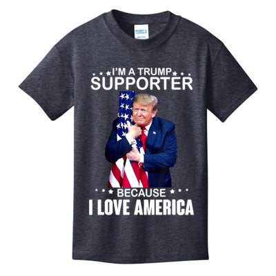 Donald Trump I’m A Trump Supporter Because I Love America Kids T-Shirt