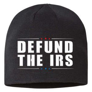 Defund The IRS Anti IRS Anti Government Politician Sustainable Beanie