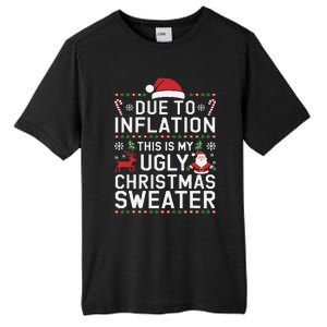 Due To Inflation This Is My Ugly Sweater For Christmas Tall Fusion ChromaSoft Performance T-Shirt