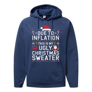 Due To Inflation This Is My Ugly Sweater For Christmas Performance Fleece Hoodie