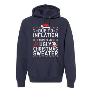 Due To Inflation This Is My Ugly Sweater For Christmas Premium Hoodie