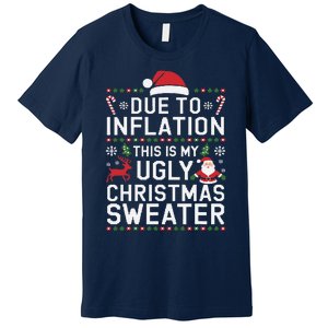 Due To Inflation This Is My Ugly Sweater For Christmas Premium T-Shirt