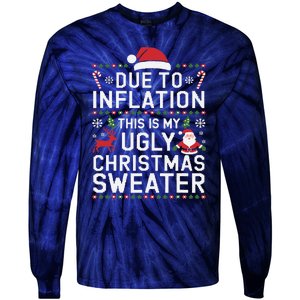 Due To Inflation This Is My Ugly Sweater For Christmas Tie-Dye Long Sleeve Shirt