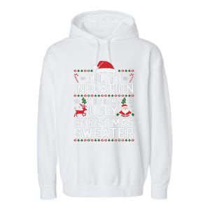 Due To Inflation This Is My Ugly Sweater For Christmas Garment-Dyed Fleece Hoodie