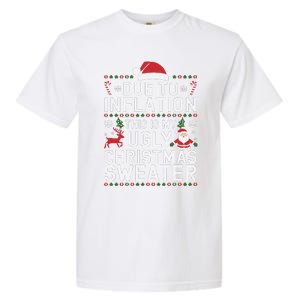 Due To Inflation This Is My Ugly Sweater For Christmas Garment-Dyed Heavyweight T-Shirt