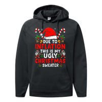 Due To Inflation This Is My Ugly Sweater Family Christmas Performance Fleece Hoodie