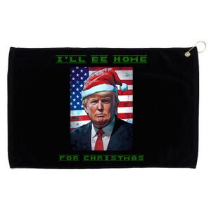 Donald Trump Ill Be Home For Christmas Inauguration Grommeted Golf Towel