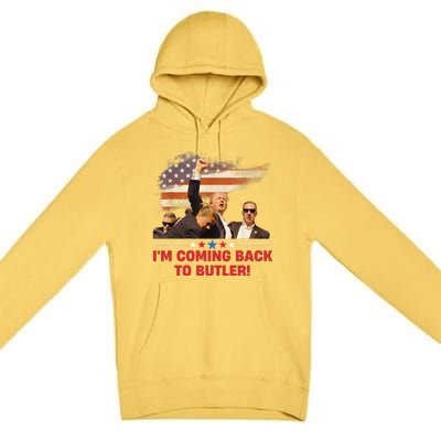 Donald Trump I’M Coming Back To Butler 2024 Premium Pullover Hoodie