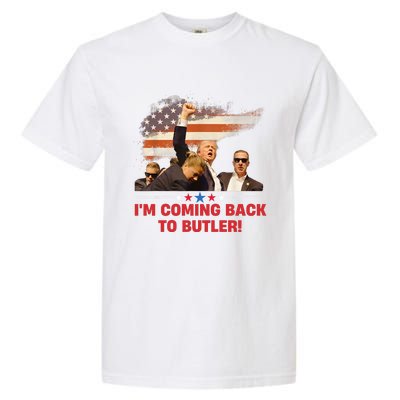 Donald Trump I’M Coming Back To Butler 2024 Garment-Dyed Heavyweight T-Shirt