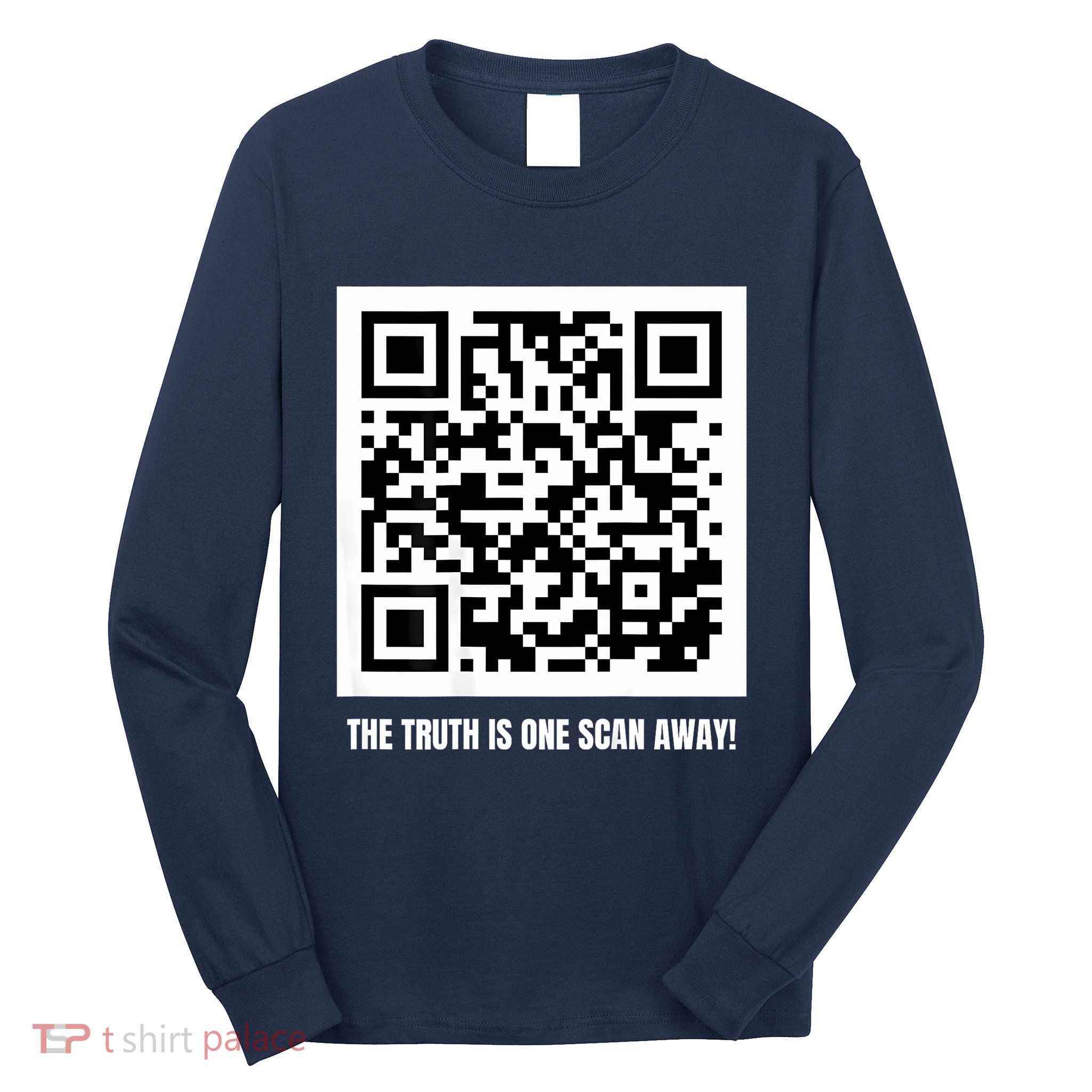Donald Trump Is Your President Qr Trump Code Long Sleeve Shirt