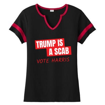 Donald Trump Is A Scab Vote Harris Ladies Halftime Notch Neck Tee