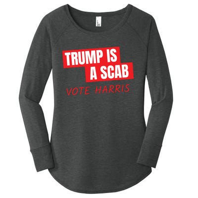 Donald Trump Is A Scab Vote Harris Women's Perfect Tri Tunic Long Sleeve Shirt