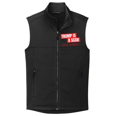 Donald Trump Is A Scab Vote Harris Collective Smooth Fleece Vest