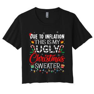 Due To Inflation Ugly Christmas Sweaters Funny Women's Crop Top Tee