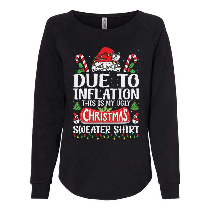 Due To Inflation Ugly Christmas Sweaters Funny Women Womens California Wash Sweatshirt