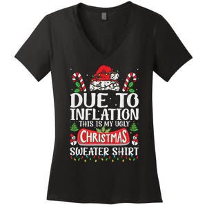 Due To Inflation Ugly Christmas Sweaters Funny Women Women's V-Neck T-Shirt