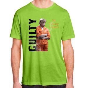 Donald Trump Is Guilty 34 Felony Counts Adult ChromaSoft Performance T-Shirt