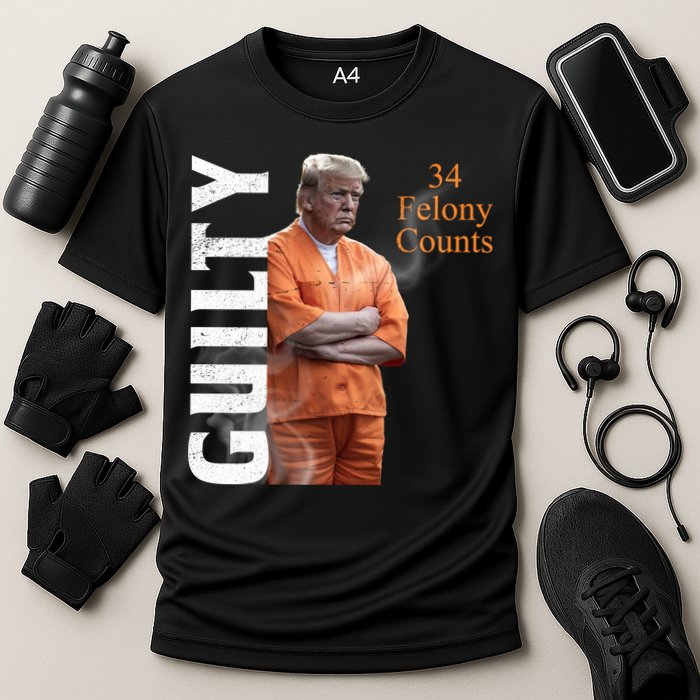 Donald Trump Is Guilty 34 Felony Counts Cooling Performance Crew T-Shirt