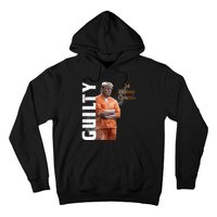 Donald Trump Is Guilty 34 Felony Counts Hoodie