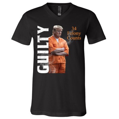 Donald Trump Is Guilty 34 Felony Counts V-Neck T-Shirt