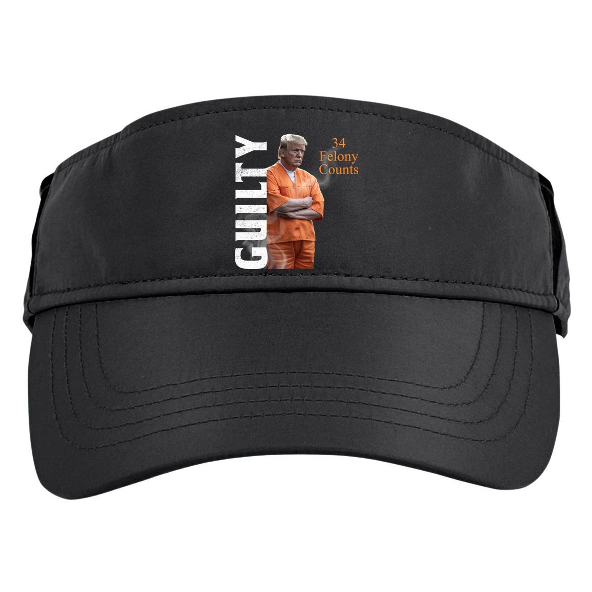Donald Trump Is Guilty 34 Felony Counts Adult Drive Performance Visor