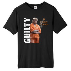 Donald Trump Is Guilty 34 Felony Counts Tall Fusion ChromaSoft Performance T-Shirt