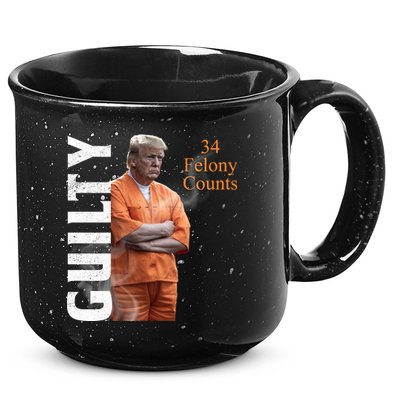 Donald Trump Is Guilty 34 Felony Counts 15oz Campfire Ceramic Mug