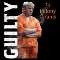 Donald Trump Is Guilty 34 Felony Counts Drawstring Bag