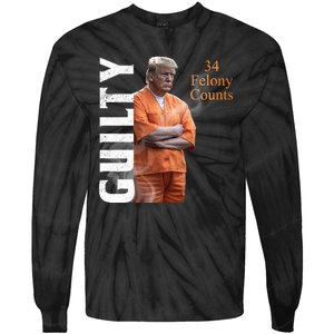 Donald Trump Is Guilty 34 Felony Counts Tie-Dye Long Sleeve Shirt