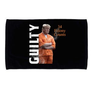 Donald Trump Is Guilty 34 Felony Counts Microfiber Hand Towel