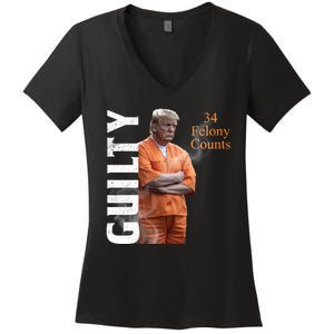 Donald Trump Is Guilty 34 Felony Counts Women's V-Neck T-Shirt