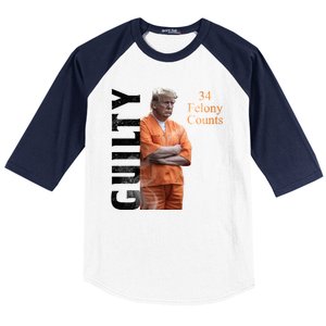 Donald Trump Is Guilty 34 Felony Counts Baseball Sleeve Shirt