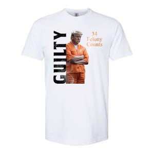 Donald Trump Is Guilty 34 Felony Counts Softstyle CVC T-Shirt