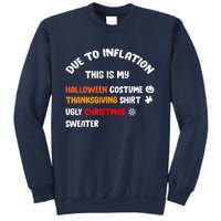 Due To Inflation This Is My Halloween Thanksgiving Christmas Sweatshirt