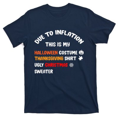 Due To Inflation This Is My Halloween Thanksgiving Christmas T-Shirt