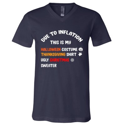 Due To Inflation This Is My Halloween Thanksgiving Christmas V-Neck T-Shirt