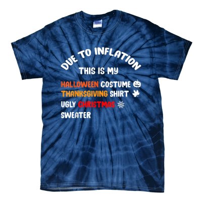 Due To Inflation This Is My Halloween Thanksgiving Christmas Tie-Dye T-Shirt